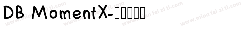 DB MomentX字体转换